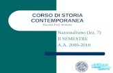 CORSO DI STORIA CONTEMPORANEA Docente Prof. Ventrone Nazionalismo (lez. 7) II SEMESTRE A.A. 2009-2010.