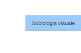 Sociologia visuale. Cambiamento nell’utilizzo dell’immagine nelle scienze sociali. Si parte dalla fotografia antropologica e sociale: l’immagine è specchio.