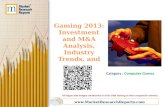 Gaming 2013: Investment and M&A Analysis, Industry Trends, and Market Outlook