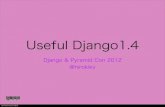 Useful Django 1.4