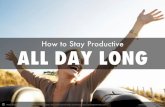 How to Stay Productive All Day Long
