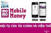 [Vietnam Mobile Day 2014] Mobile money - Xu hướng thanh toán nhỏ trên mobile - Nguyễn Mạnh Tường – Phó Giám Đốc – M_Service