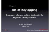 [2010 CodeEngn Conference 04] window31 - Art of Keylogging 키보드보안과 관계없는 키로거들