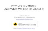 Why Life is Difficult, and What We MIght Do About It