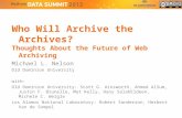 Who Will Archive the Archives? Thoughts About the Future of Web Archiving