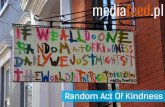 Random Act of Kindness - trend, znaczenie, przykłady.