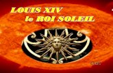 Louis XIV, Le roi soleil.