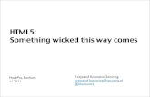 Html5: something wicked this way comes - HackPra