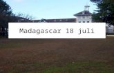 Madagascar 18 juli