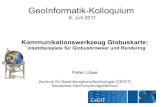 Geoinformatik-Kolloquium Juli 2011: Globusbrowser