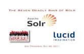 The Seven Deadly Sins of Solr