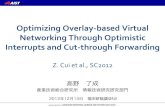 Optimizing Overlay-based Virtual Networking Through Optimistic Interrupts and Cut-through Forwarding