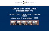 Turkse les anno 2011: achterhaald??? Landelijke Studiedag Levende Talen Utrecht, 4 november 2011.