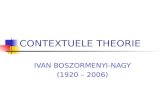 CONTEXTUELE THEORIE IVAN BOSZORMENYI-NAGY (1920 – 2006)