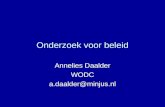 Onderzoek voor beleid Annelies Daalder WODC a.daalder@minjus.nl.