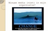 Nieuwe media (niet) in mijn organisatie?. Inhoud ◦ Intro docent en module “Nieuwe media (niet) in mijn organisatie” ◦ Opdracht: opstart veranderproject.