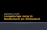 Zorgnetwerk, mei 2013.  Er is meer mantelzorg in Duitsland, NL regering wil dat ook  Duitsland is veel meer vergrijsd dan Nederland en toch is de zorg.
