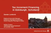 Tax Increment Financing in Edinburgh, Schotland Sander Lenferink Radboud Universiteit Nijmegen Institute for Management Research Sectie Geografie, Planologie.