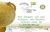 Stichting Pater Vos in samenwerking met Rotary Schaijk – Land van Ravenstein Het bouwen van een Primary and Middle School voor de kinderen in Taragarh,