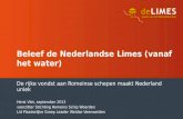 Beleef de Nederlandse Limes (vanaf het water) De rijke vondst aan Romeinse schepen maakt Nederland uniek Henk Vlot, september 2013 voorzitter Stichting.