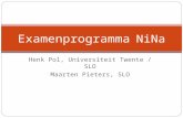 Henk Pol, Universiteit Twente / SLO Maarten Pieters, SLO Examenprogramma NiNa.
