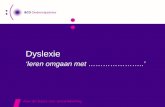 Dyslexie ‘leren omgaan met …………………..’. Sigrid Bokkers BCO-onderwijsadvies in Venlo –Leerlingenzorg: Begeleiden van leerlingen en leerkrachten –Onderwijsontwikkeling;