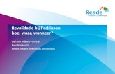 Revalidatie bij Parkinson hoe, waar, wanneer? Dafrann Krijnen-Fonteijn Revalidatiearts Reade, lokatie ziekenhuis Amstelland.
