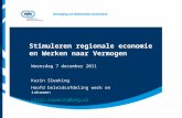 Stimuleren regionale economie en Werken naar Vermogen Woensdag 7 december 2011 Karin Sleeking Hoofd beleidsafdeling werk en inkomen karin.sleeking@vng.nl.