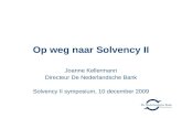 Op weg naar Solvency II Joanne Kellermann Directeur De Nederlandsche Bank Solvency II symposium, 10 december 2009.