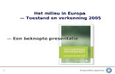 1 Het milieu in Europa — Toestand en verkenning 2005 — Een beknopte presentatie.
