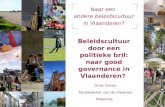 Naar een andere beleidscultuur in Vlaanderen? Beleidscultuur door een politieke bril: naar good governance in Vlaanderen? Dries Verlet Studiedienst van.