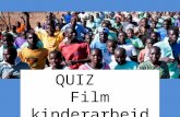 QUIZ Film kinderarbeid. Vraag 1 Waar ligt Benin. A Zuid Amerika B Afrika.
