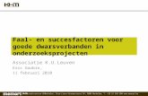 Onderzoekscentrum KHMechelen, Onze-Lieve-Vrouwestraat 94, 2800 Mechelen, T. +32 15 369 300  Faal- en succesfactoren voor goede dwarsverbanden.