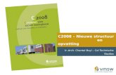 C2008 – Nieuwe structuur en opvatting Ir.-Arch. Chantal Buyl – Cel Technische Studies.