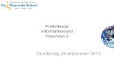 Profielkeuze informatieavond havo/vwo 3 Donderdag 26 september 2013.