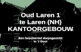 Oud Laren 1 te Laren (NH) KANTOORGEBOUW Een beschermd dorpsgezicht In ‘t Gooi.
