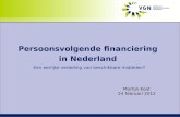 Persoonsvolgende financiering in Nederland Een eerlijke verdeling van beschikbare middelen? Martijn Koot 24 februari 2012.