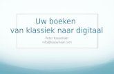 Uw boeken van klassiek naar digitaal Peter Kassenaar info@kassenaar.com.