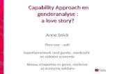 Sophia Colloquium 24/10/2009 Alleenstaande moeders en het model van arbeid Capability Approach en genderanalyse : a love story? Anne Snick Flora vzw –
