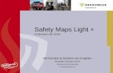 Wil Kersten & Gerben van Engelen Brandweer Brabant Noord Operationele Voorbereiding ‘s-Hertogenbosch e.o. Safety Maps Light + Onderdeel van DOIV.