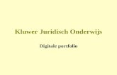 Kluwer Juridisch Onderwijs Digitale portfolio. Kluwer Nederland •Juridisch (Deventer) - afd. Onderwijs •Financieel / Fiscaal (Deventer) •Overheid (Alphen.
