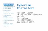 Cyberdam Characters Project LieVW Leren in een Virtuele Wereld Stichting RechtenOnline September 2007 Stichting RechtenOnline Project Leren in een Virtuele.