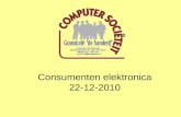 Consumenten elektronica 22-12-2010. Consumenten elektronica Wat gaan we behandelen? Telefoneren Fotograferen Radio en Muziek Televisie kijken Video/Film.