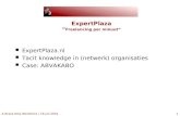 A Brave New Workforce | 19 juli 20011 ExpertPlaza “ Freelancing per minuut” ExpertPlaza.nl Tacit knowledge in (netwerk) organisaties Case: ABVAKABO.