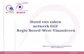 Netwerk GGZ Noord-West-Vlaanderen 25/04/20131 Stand van zaken netwerk GGZ Regio Noord-West-Vlaanderen Algemene vergadering overlegplatform West-Vlaanderen.