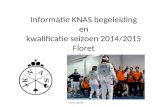 Informatie KNAS begeleiding en kwalificatie seizoen 2014/2015 Floret Foto E. Asbreuk.