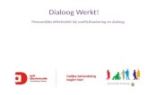 Dialoog Werkt! Persoonlijke effectiviteit bij conflicthantering en dialoog.