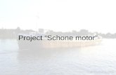 Project “Schone motor”. Project “Schone motor” Projectgroep: 2 ‘Schoon schip maken’