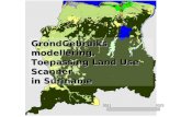 GrondGebruiks modellering, Toepassing Land Use Scanner in Suriname.