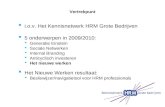 i.o.v. Het Kennisnetwerk HRM Grote Bedrijven  5 onderwerpen in 2009/2010:  Generatie Einstein  Sociale Netwerken  Internal Branding  Anticyclisch.
